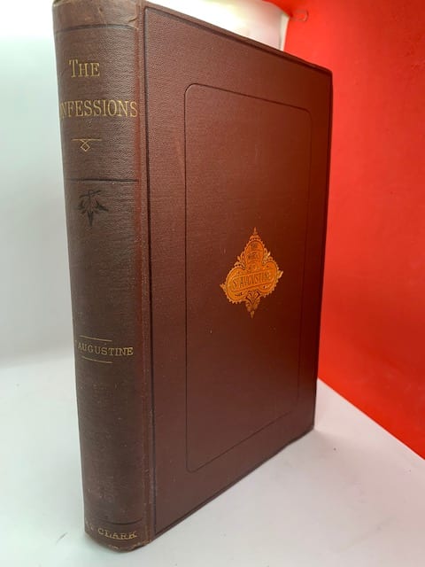 The Confessions of St Augustine (vol XIV in Complete Works)