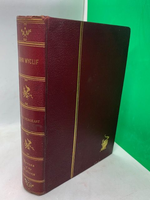 John Wyclif, last of the Schoolmen and First of the English Reformers