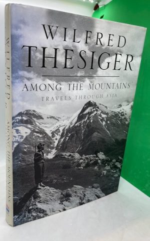 Among The Mountains: Travels Through Asia: Travels In Asia