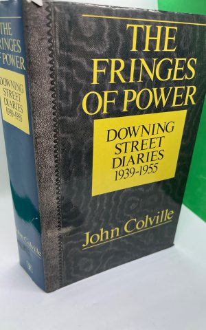 Fringes of Power: Downing Street Diaries 1939-1955