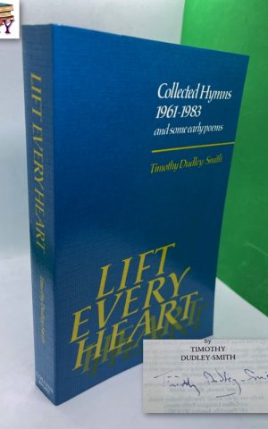 Lift Every Heart: Collected Hymns 1961-1983 and some early poems (SIGNED)