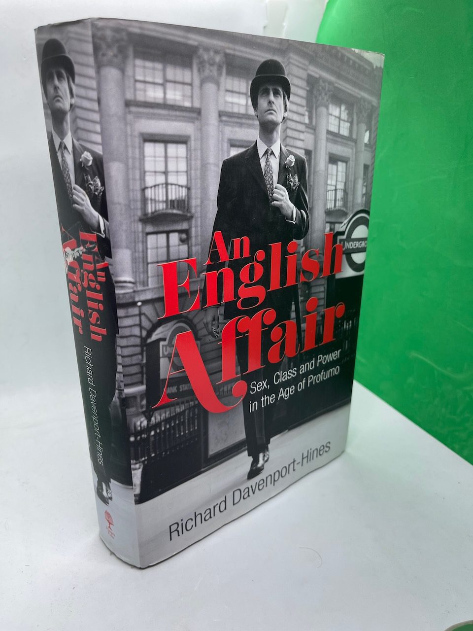 An English Affair: Sex, Class And Power In The Age Of Profumo
