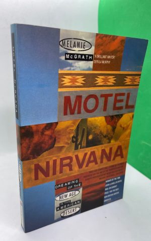 Motel Nirvana: Dreaming Of The New Age In The American Desert