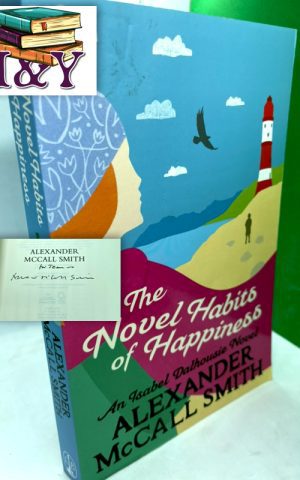 The Novel Habits of Happiness: An Isabel Dalhousie Novel (SIGNED)
