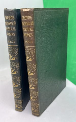 The Poetical Works of George Macdonald (in 2 volumes)