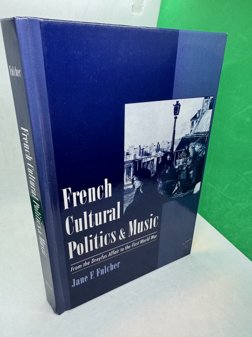 French Cultural Politics and Music: From the Dreyfus Affair to the ...