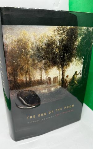 The End of the Poem: Oxford Lectures (SIGNED)