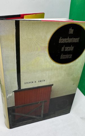 The Disenchantment of Secular Discourse