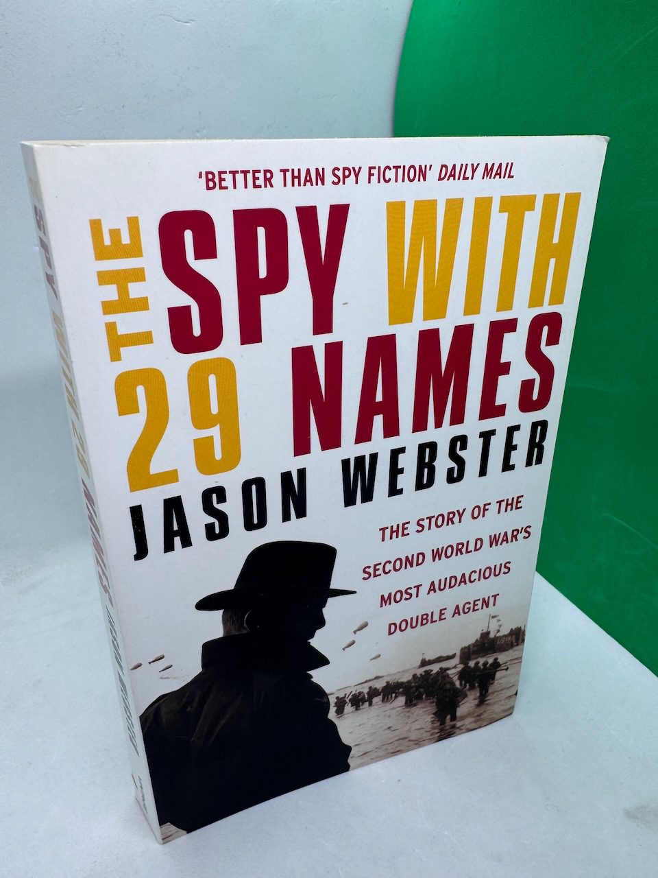 The Spy with 29 Names: The story of the Second World War's most audacious double agent