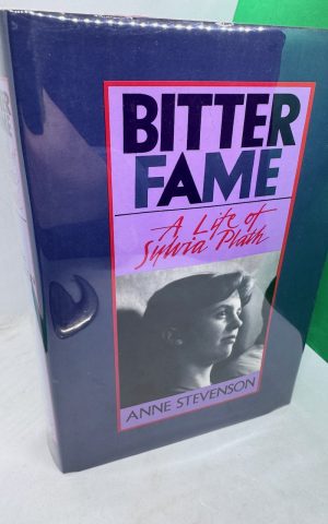 Bitter Fame: a life of Sylvia Plath