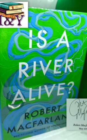Is a River Alive? (SIGNED)