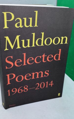 Selected Poems 1968-2014 (SIGNED) Muldoon
