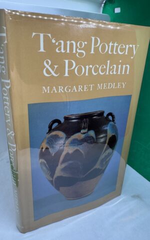 T’ang Pottery and Porcelain (Faber monographs on pottery & porcelain)