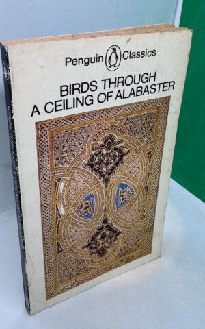 Birds Through a Ceiling of Alabaster: Three Abbasid Poets