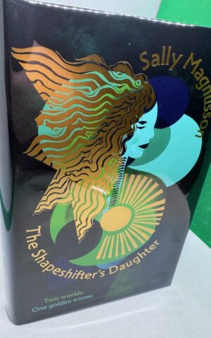 The Shapeshifter’s Daughter (SIGNED)