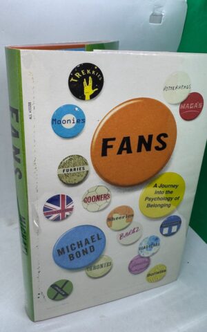 Fans: A Journey Into the Psychology of Belonging