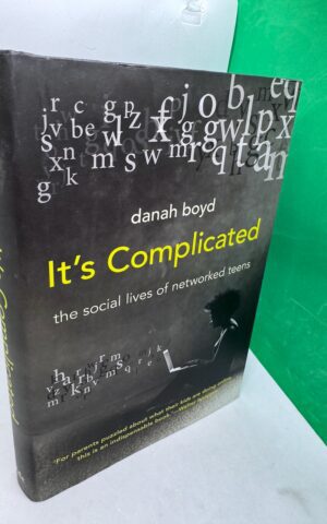 It’s Complicated: The Social Lives of Networked Teens
