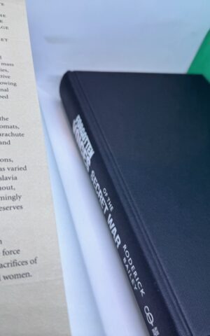 Forgotten Voices of the Secret War: An Inside History of Special Operations