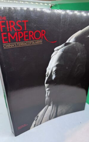 The First Emperor: China’s Terracotta Army