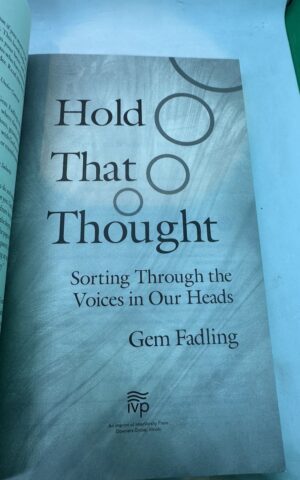 Hold That Thought: Sorting Through the Voices in Our Heads
