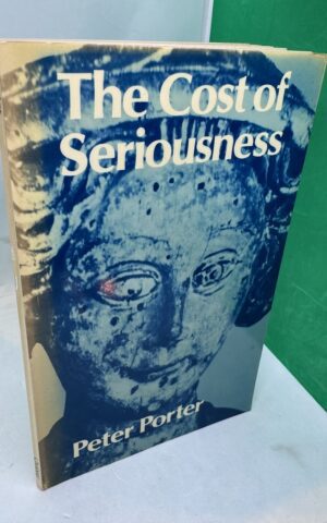The Cost of Seriousness (Oxford Poets SIGNED)