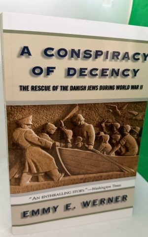A conspiracy of decency: the rescue of the Danish Jews