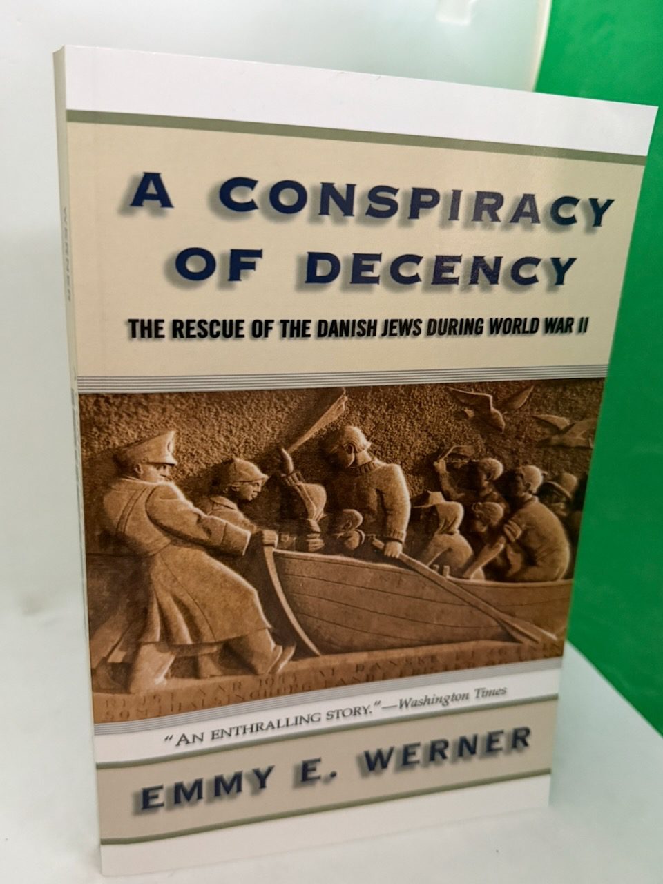 A conspiracy of decency: the rescue of the Danish Jews